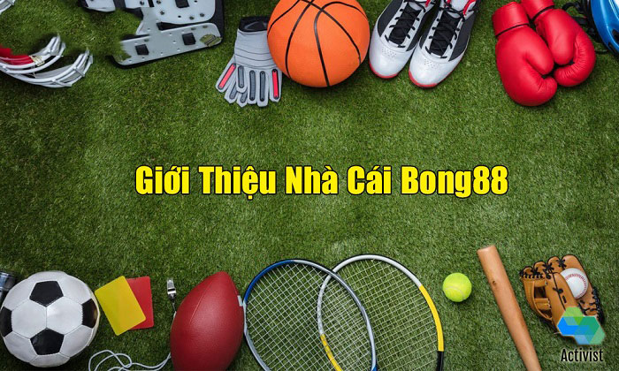 giới thiệu nhà cái bong88