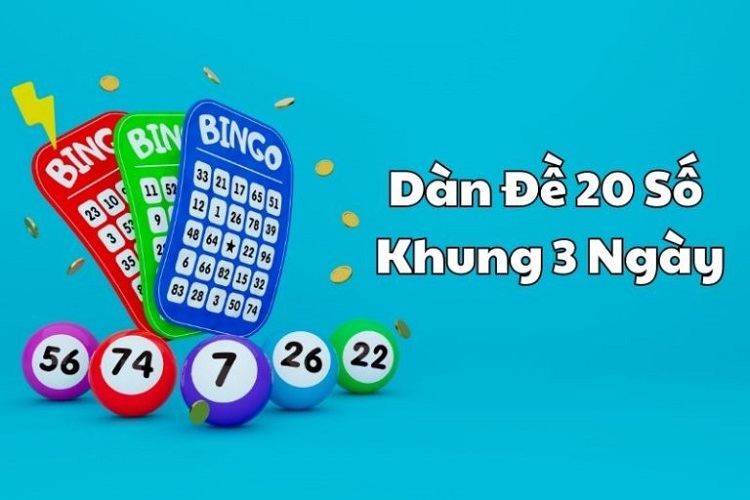 Dàn đề 20 số nuôi khung 3 ngày là gì? Hướng dẫn cách nuôi