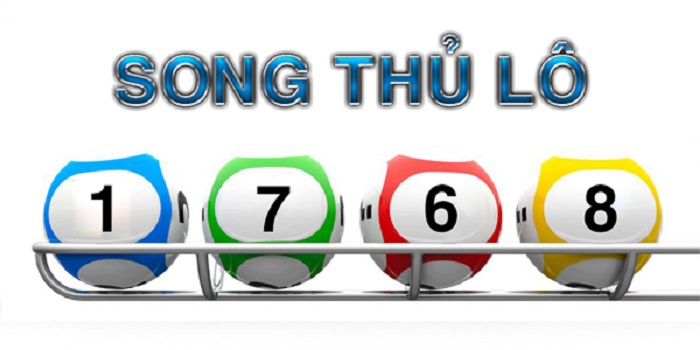 Song thủ lô là gì ? Hướng dẫn đánh song thủ lô